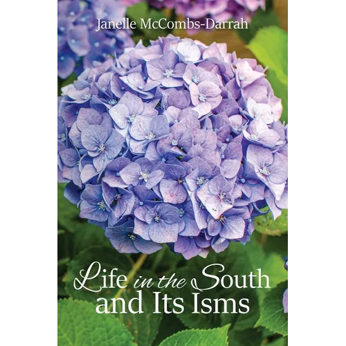 Life in the South and Its Isms