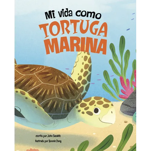 Mi Vida Como Tortuga Marina (My Life as a Sea Turtle)