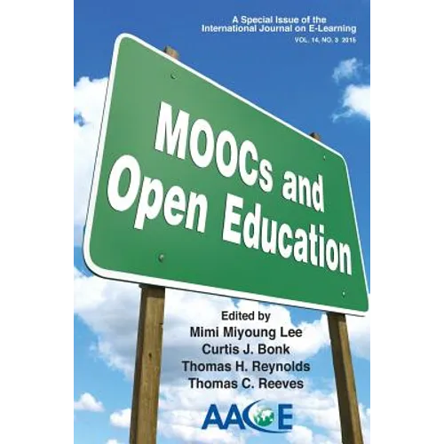 MOOCs and Open Education: A Special Issue of the International Journal on E-Learning