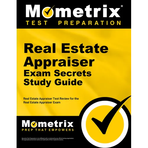 Real Estate Appraiser Exam Secrets Study Guide: Real Estate Appraiser Test Review for the Real Estate Appraiser Exam