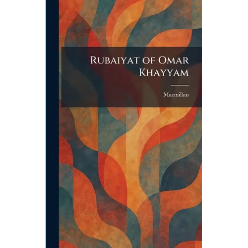 Rubaiyat of Omar Khayyam