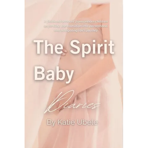The Spirit Baby Diaries