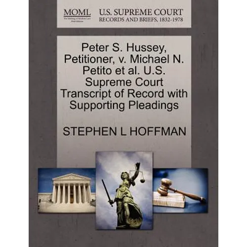 Peter S. Hussey, Petitioner, V. Michael N. Petito et al. U.S. Supreme Court Transcript of Record with Supporting Pleadings