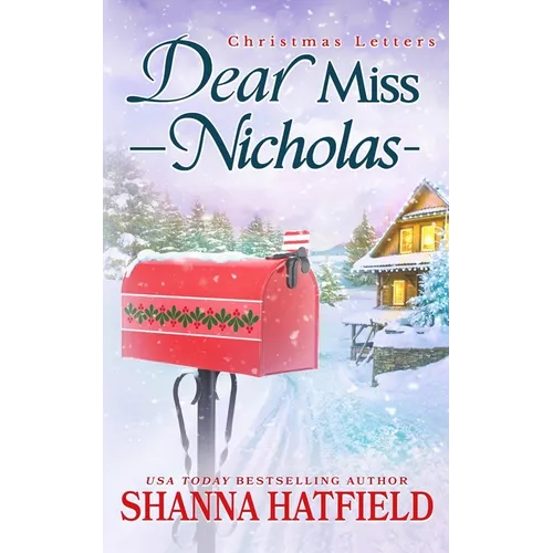 Dear Miss Nicholas: A Sweet Small-Town Holiday Romance