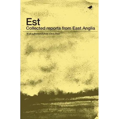 Est: Collected Reports From East Anglia