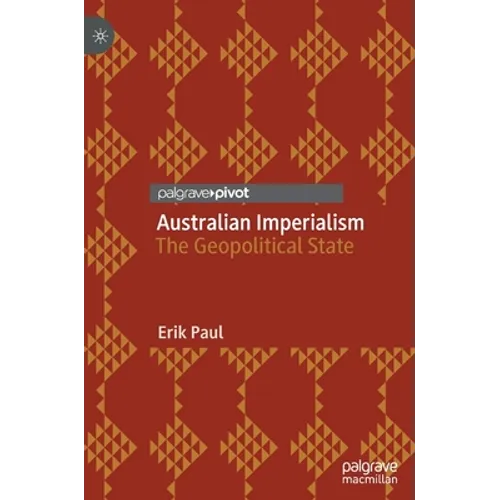 Australian Imperialism: The Geopolitical State