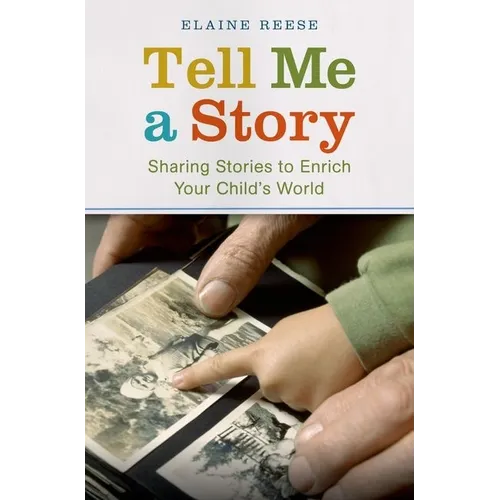 Tell Me a Story: Sharing Stories to Enrich Your Child's World - Hardcover