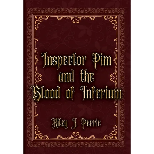 Inspector Pim and the Blood of Inferium
