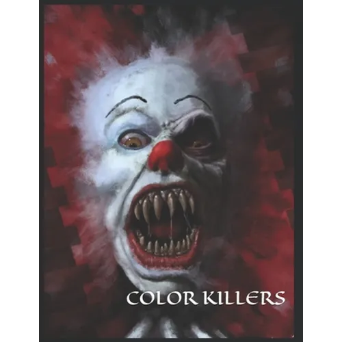 Color Killers: One Killer Coloring Book