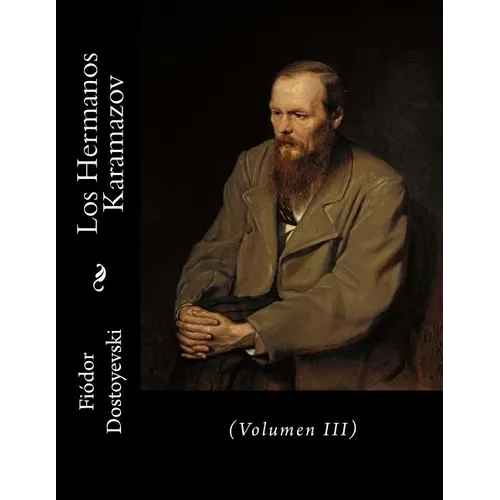 Los Hermanos Karamazov: (Volumen III)