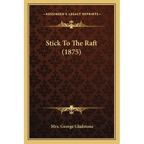 Stick To The Raft (1875)