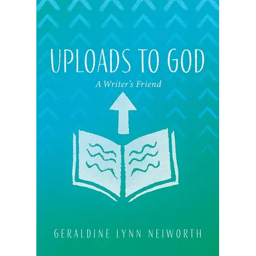 Uploads to God: A Writer's Friend