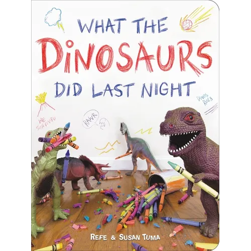 What the Dinosaurs Did Last Night