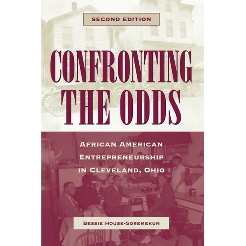Confronting the Odds: African American Entrepreneurship in Cleveland, Ohio (Revised)