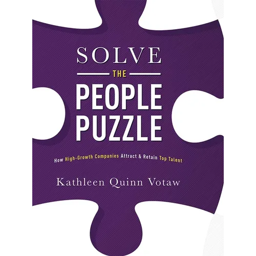 Solve the People Puzzle: How High-Growth Companies Attract & Retain Top Talent