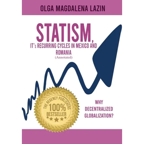 STATISM, IT's RECURRING CYCLES IN MEXICO AND ROMANIA