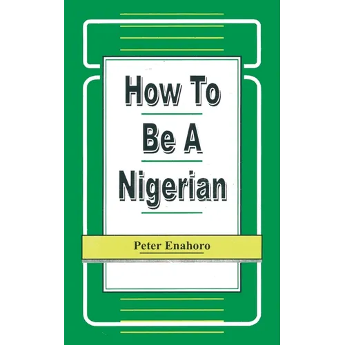How to be a Nigerian