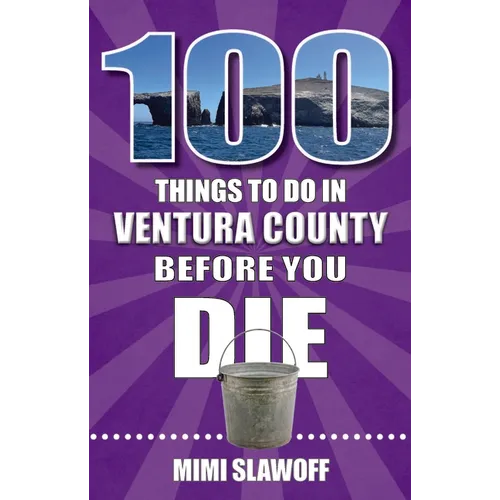 100 Things to Do in Ventura County Before You Die