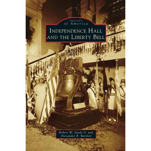 Independence Hall and the Liberty Bell