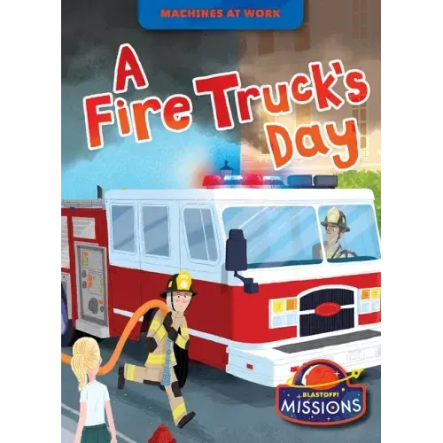 A Fire Truck's Day