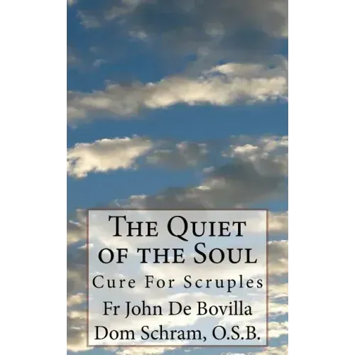 The Quiet of the Soul: Cure For Scruples