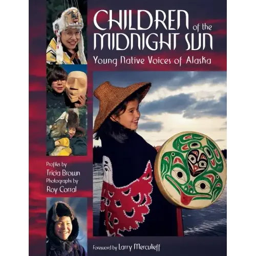Children of the Midnight Sun: Young Native Voices of Alaska