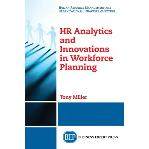 HR Analytics and Innovations in Workforce Planning