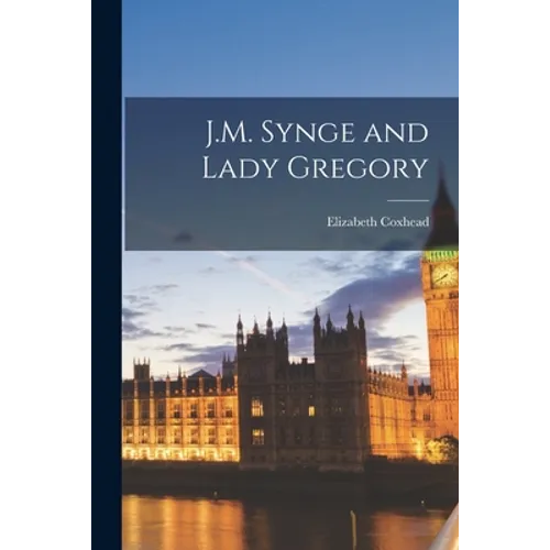J.M. Synge and Lady Gregory