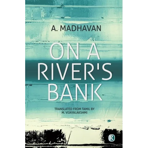 On A River's Bank: Novel