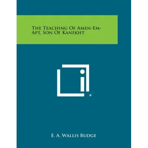 The Teaching of Amen-Em-Apt, Son of Kanekht