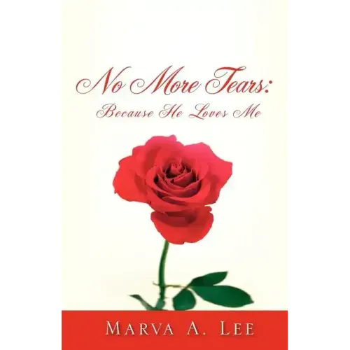 No More Tears: Because HE Loves Me