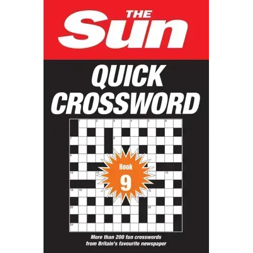 The Sun Quick Crossword Book 9: 250 Fun Crosswords from Britain's Favourite Newspaper