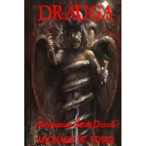 Drauga: Ahrimanian Yatuk Dinoih