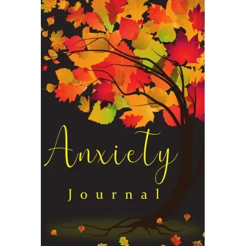 Anxiety Book: Practices to A Peaceful Mind, Helps Reducing Stress and Creating Your Own Calm