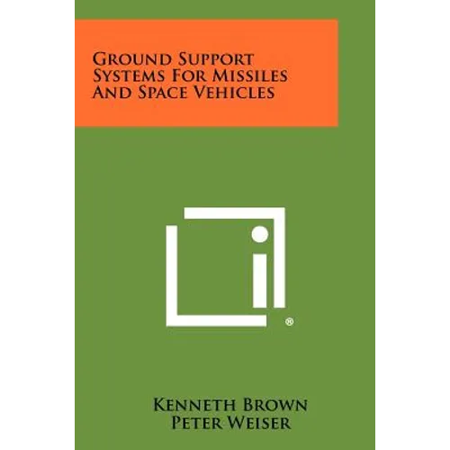 Ground Support Systems For Missiles And Space Vehicles