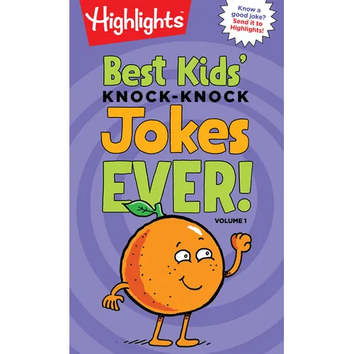 Best Kids' Knock-Knock Jokes Ever! Volume 1: Over 300 of the Best Knock-Knock Jokes for Kids, Including Funny Riddles, Silly Jokes and Laugh-Out-Loud