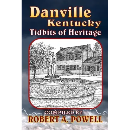 Danville, Kentucky: Tidbits of Heritage