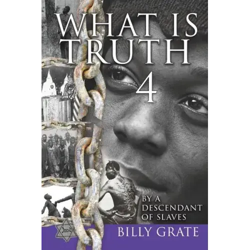 What is Truth 4: by a Descendant of Slaves