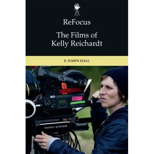 Refocus: The Films of Kelly Reichardt
