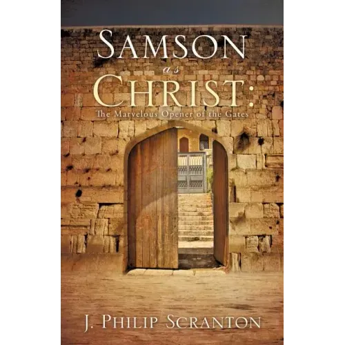 Samson as Christ: The Marvelous Opener of the Gates