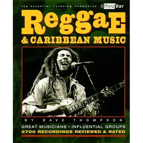 Reggae & Caribbean Music: Third Ear: The Essential Listening Companion