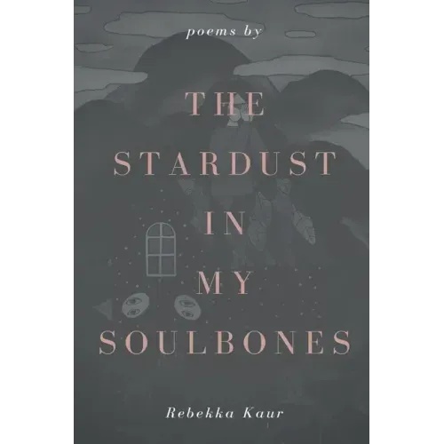 The stardust in my soulbones
