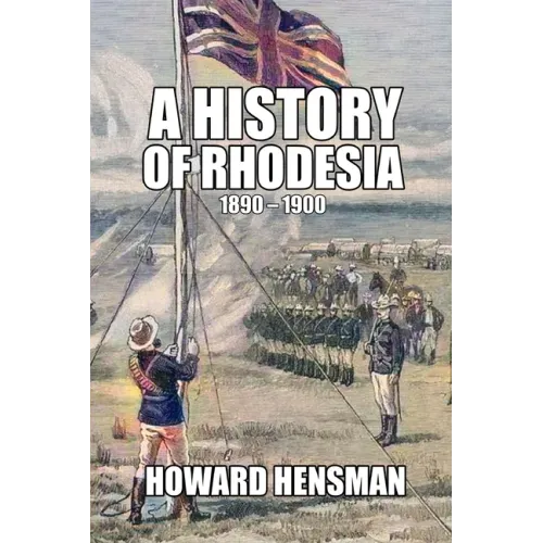 A History of Rhodesia 1890-1900