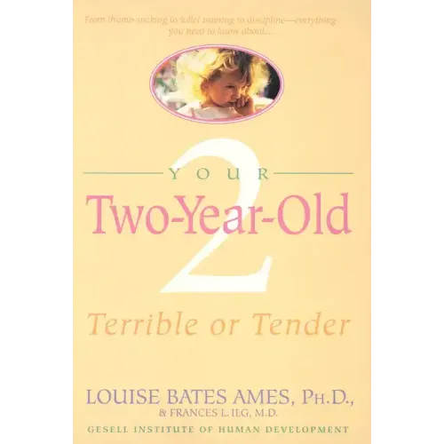 Your Two-Year-Old: Terrible or Tender