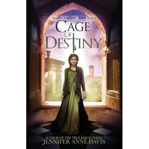 Cage of Destiny: Reign of Secrets, Book 3