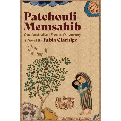 Patchouli Memsahib: One Australian Woman's Journey