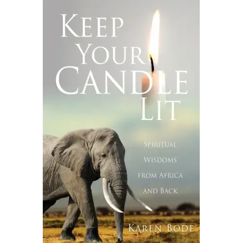 Keep Your Candle Lit: Spiritual Wisdoms from Africa and Back