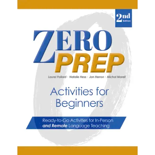 Zero Prep Activities for Beginners: Ready-To-Go Activities for In-Person and Remote Language Teaching