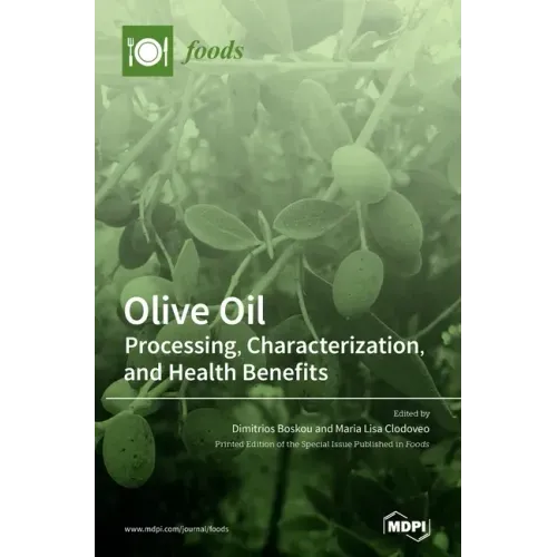Olive Oil: Processing, Characterization, and Health Benefits