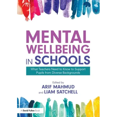 Mental Wellbeing in Schools: What Teachers Need to Know to Support Pupils from Diverse Backgrounds